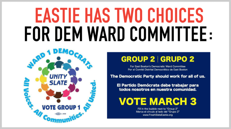 East Boston will have a choice of two Democratic Ward Committees come Super Tuesday