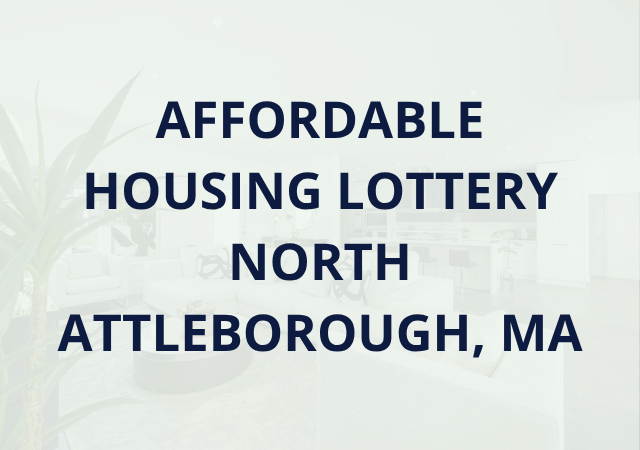 Affordable Housing Lottery – North Attleborough, MA
