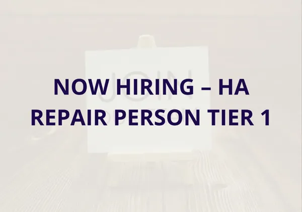 MHA – HA Repair Person Tier 1