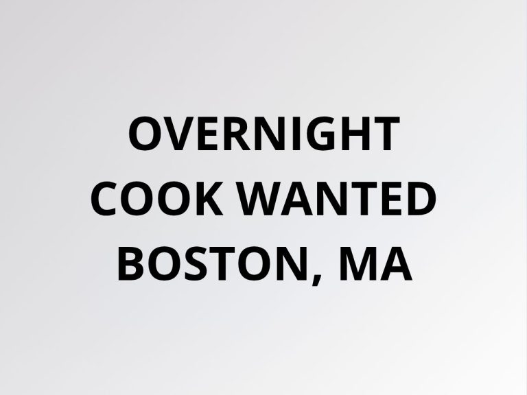 OVERNIGHT COOK WANTED