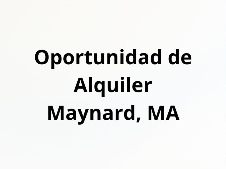 Oportunidad de Alquiler – Maynard, MA
