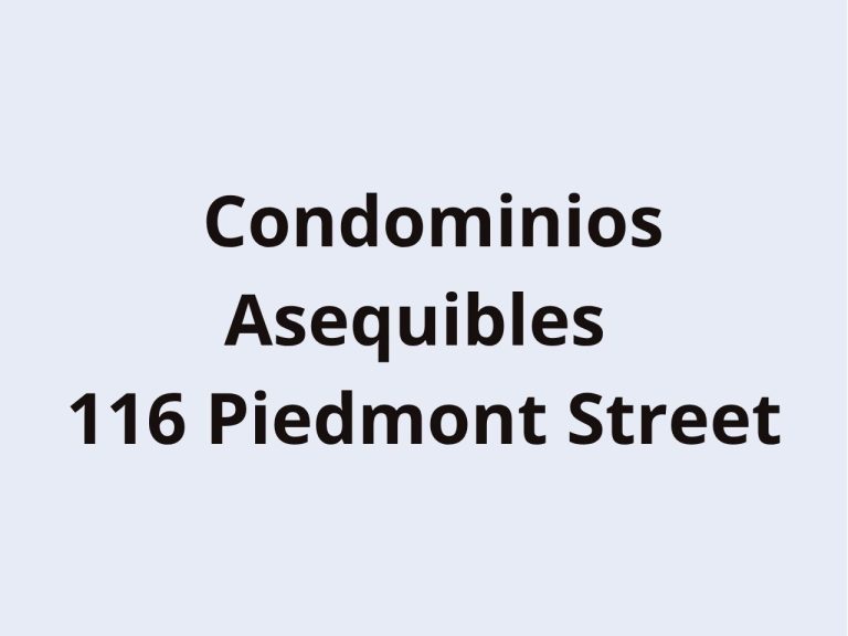 Condominios Asequibles – 116 Piedmont Street